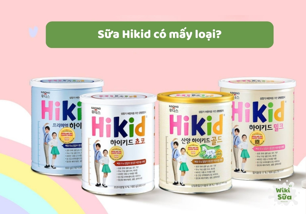 Các loại sữa Hikid