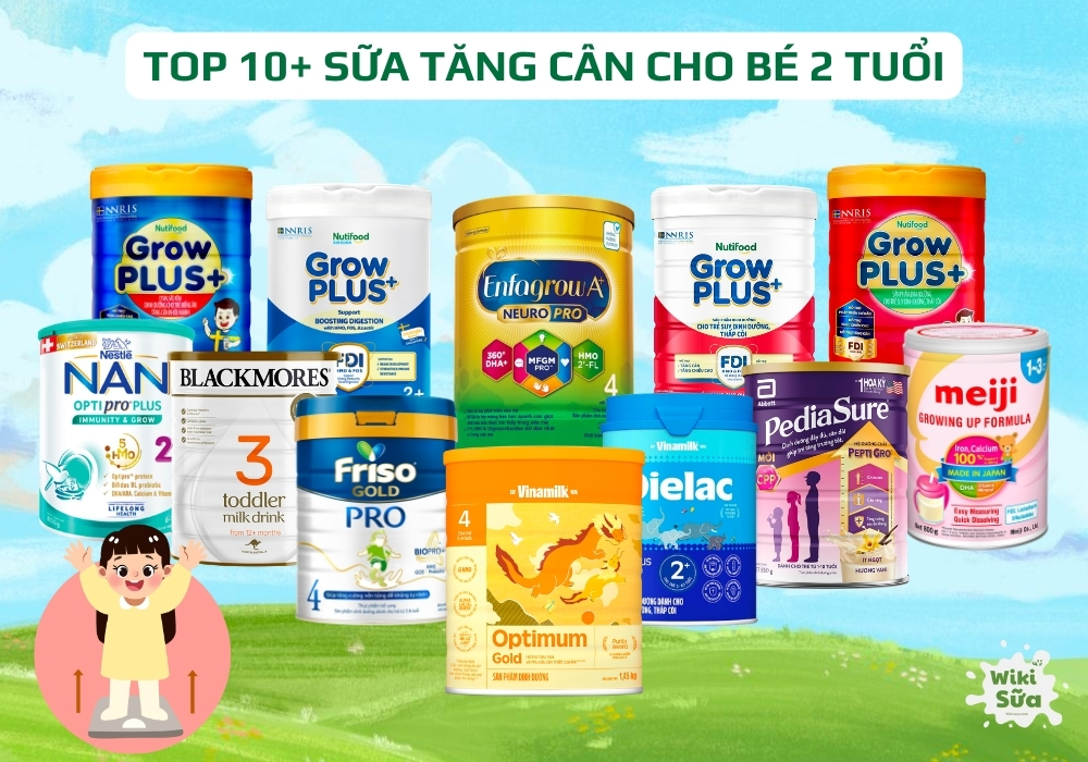 TOP 10+ sữa tăng cân cho bé 2 tuổi nhẹ cân, thấp còi hiệu quả tốt