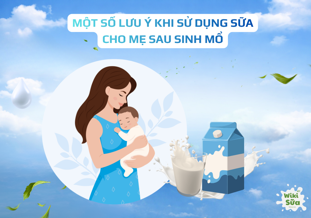 Một số lưu ý khi sử dụng sữa cho mẹ sau sinh mổ